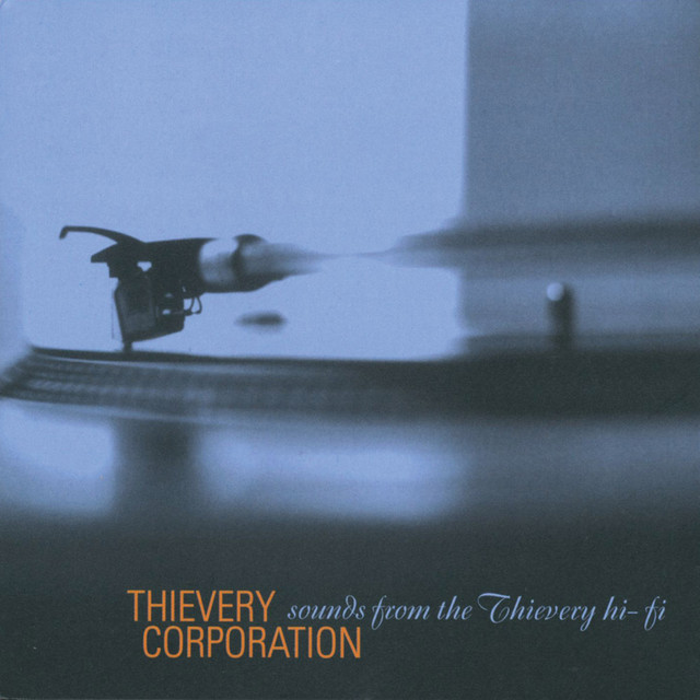 Thievery Corporation – Sounds From The T Sounds from the Thievery Hi-Fi - Album by Thievery Corporation