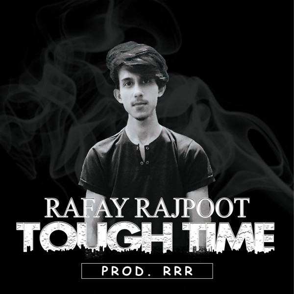 TOUGH TIME - Single by RAFAY RAJPOOT | Spotify