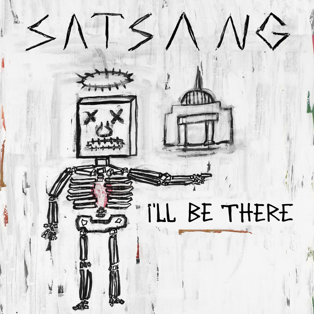 I'll Be There by Satsang