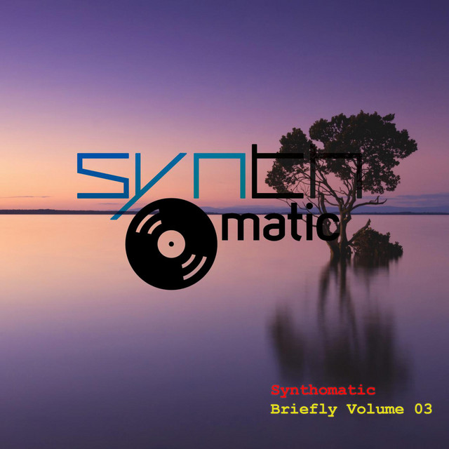 Briefly Volume 03 - Single by Synthomatic | Spotify
