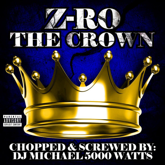 The Crown Chopped and Screwed - Album by Z-Ro | Spotify