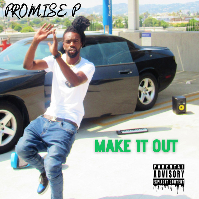 MAKE IT OUT - Single by Promise P | Spotify