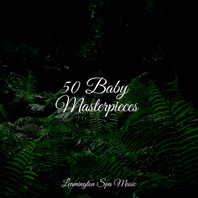 50 Baby Masterpieces - Album by Sleep Sounds Rain | Spotify