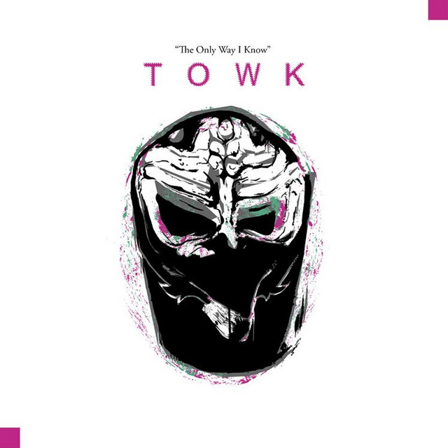 TOWK (The Only Way I Know) cover art