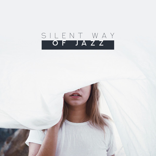 Silent Way of Jazz (Best Background Instrumental Collection) cover art