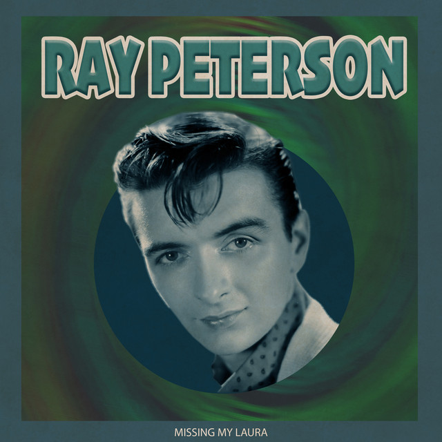 Missing My Laura by Ray Peterson