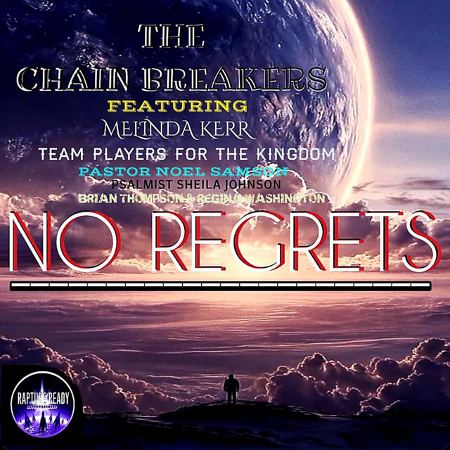 No Regrets - Album by The Chain Breakers | Spotify