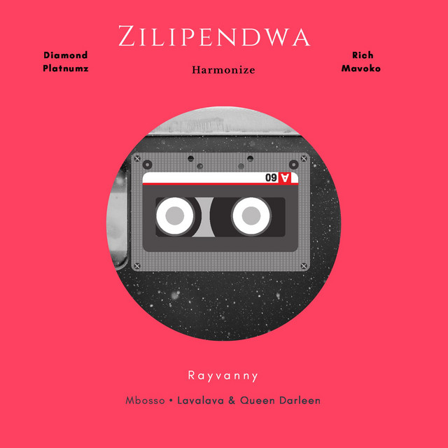Zilipendwa (feat. Harmonize, Rich Mavoko & Rayvanny)