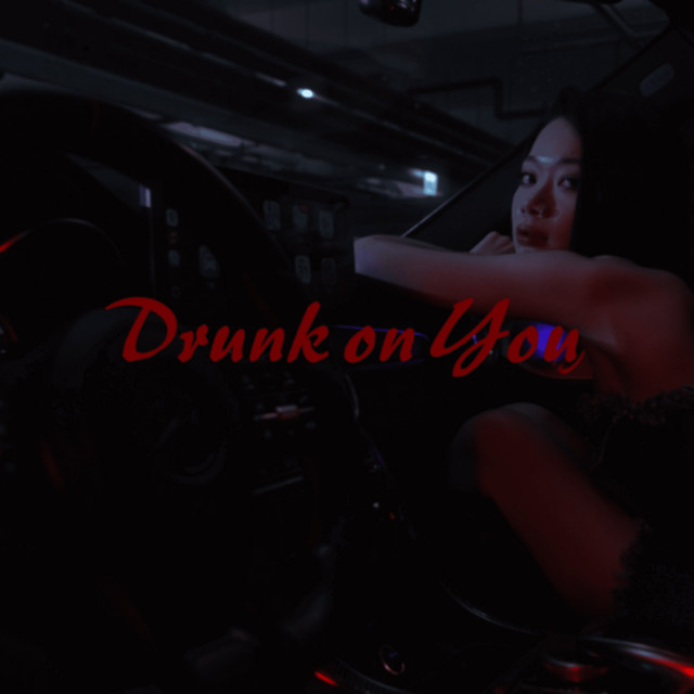 Drunk on You