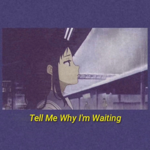 Tell Me Why I'm Waiting cover art
