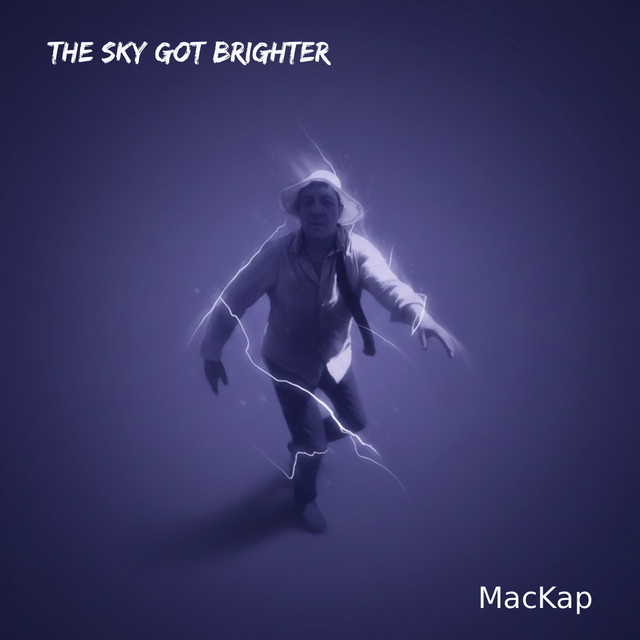 Обкладинка: The Sky Got Brighter — MacKap