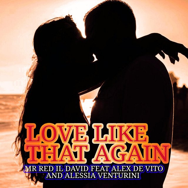Love Like That Again - Single by MR RED IL DAVID | Spotify