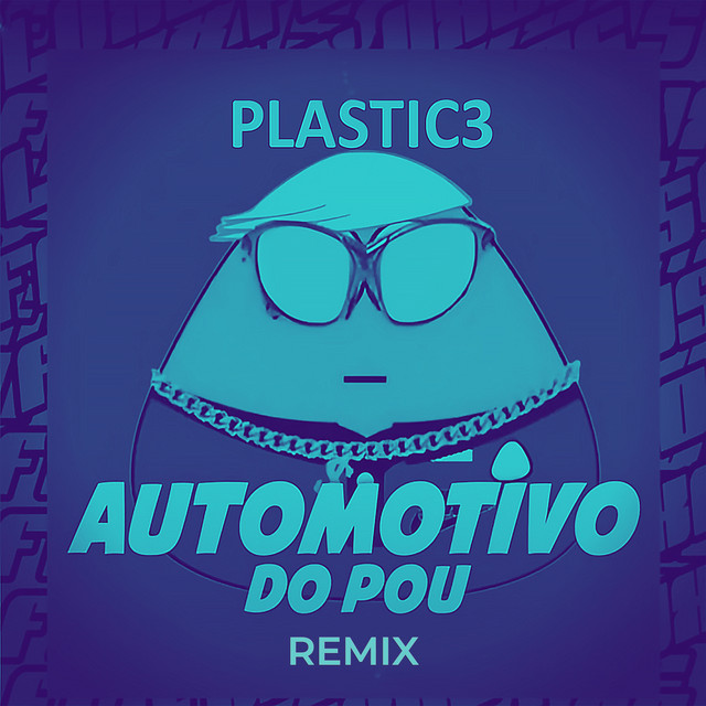 Обкладинка: Automotivo Do Pou (phonk remix) — Plastic3