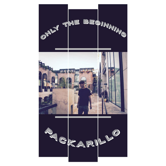 Only the Beginning - EP by PackArillo | Spotify