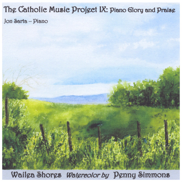 The Catholic Music Project IX: Piano Glory And Praise cover art