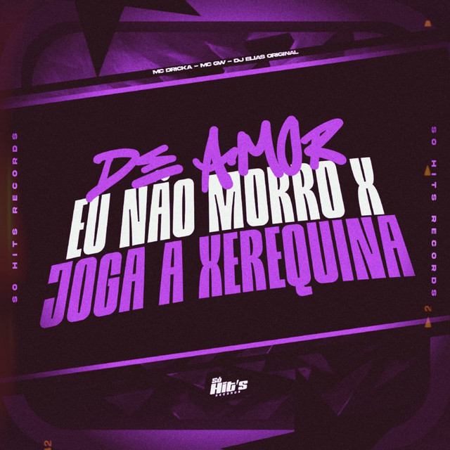 De Amor eu Não Morro, Joga a Xerequinha