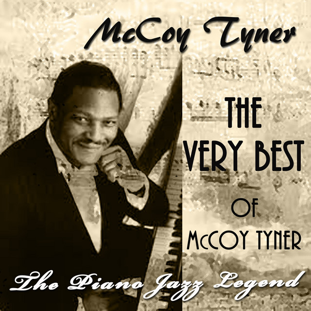 The Very Best of McCoy Tyner (The Piano Jazz Legend) - Compilation