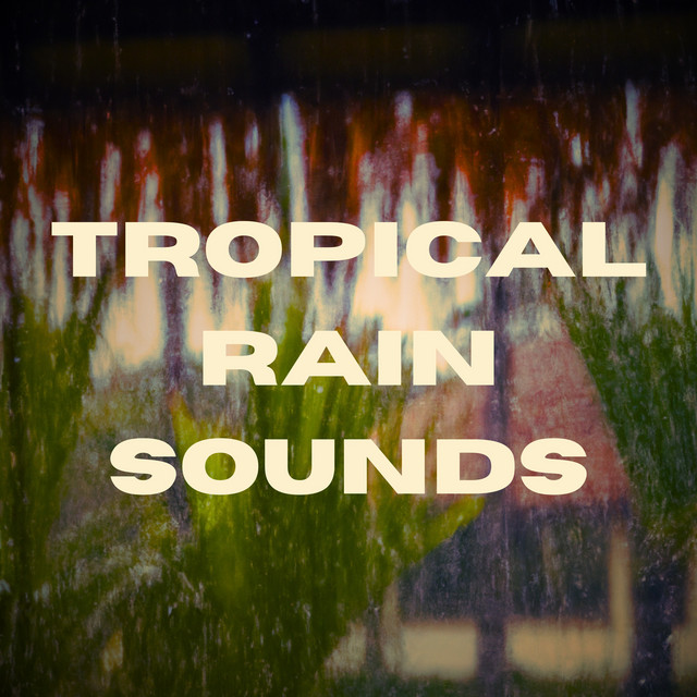 Tropical Rain Sounds cover art