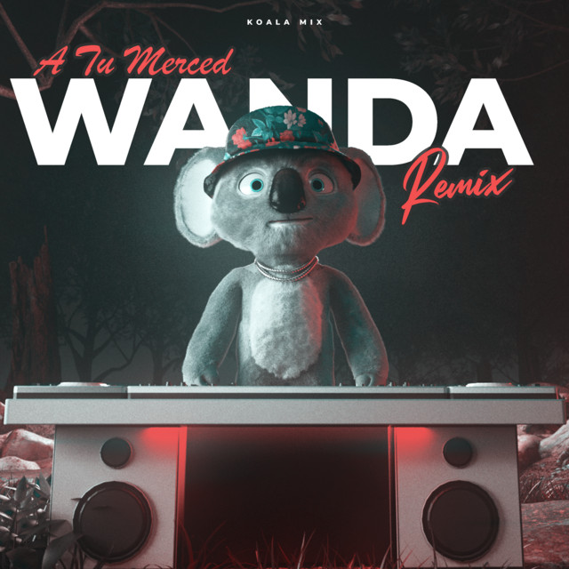 WANDA X A TU MERCED - Remix