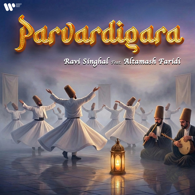 Parvardigara (feat. Altamash Faridi) - Single by Ravi Singhal | Spotify