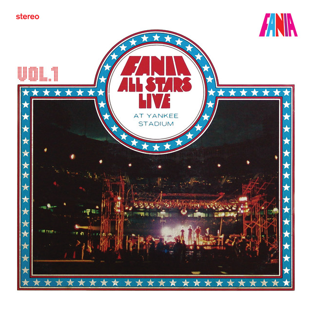 Live At Yankee Stadium Vol. 1 - Single by Fania All Stars | Spotify