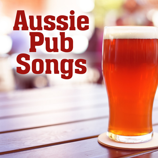 Aussie Pub Songs Compilation by Various Artists Spotify