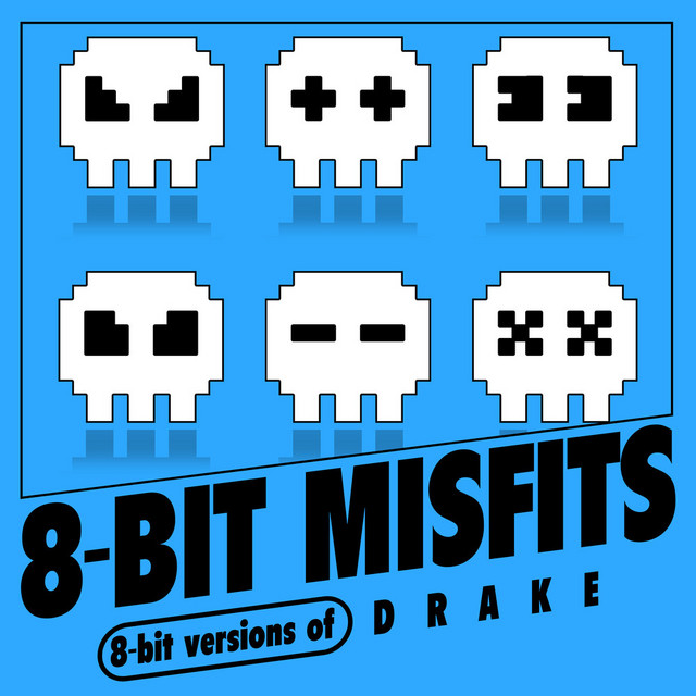 8-Bit Versions of Drake - Album by 8-Bit Misfits | Spotify
