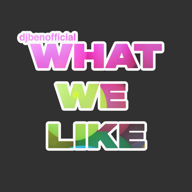 WHAT WE LIKE