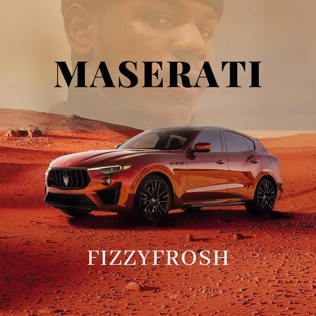 Maserati - Single by Fizzyfrosh | Spotify