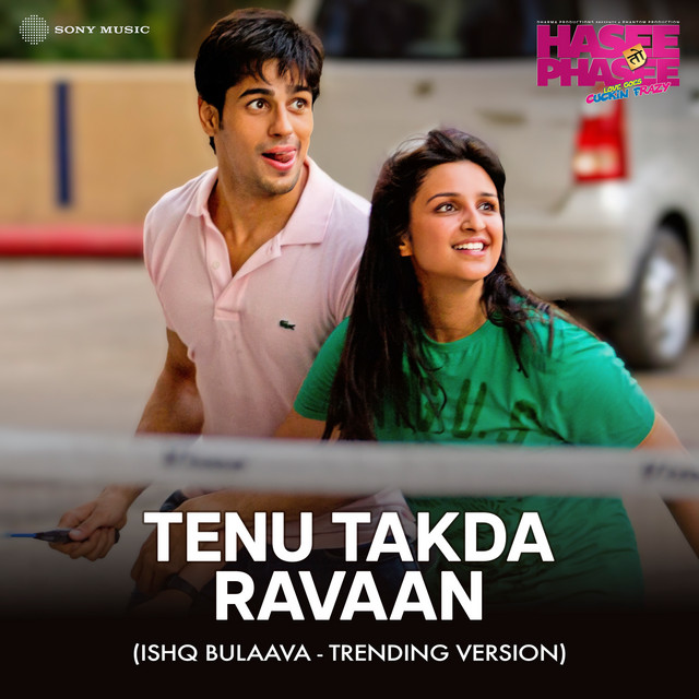 Tenu Takda Ravaan - Ishq Bulaava - Trending Version
