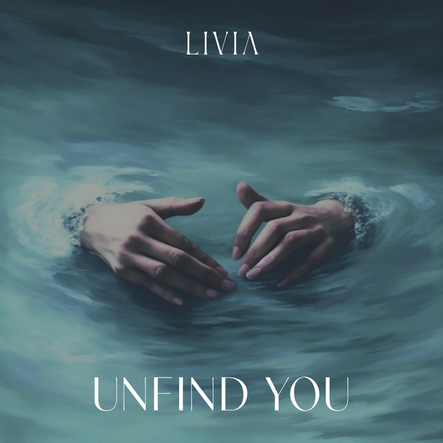 Unfind You - Single by LIVIA | Spotify