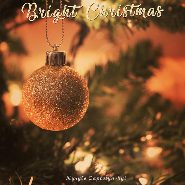 Обкладинка: Bright Christmas — Kyrylo Zaplotynskyi