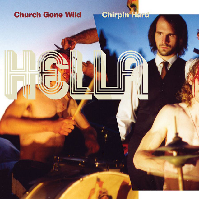 Omslag för Church Gone Wild/Chirpin' Hard av Hella