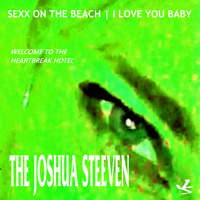 Sexx on the Beach | I Love You Baby - EP by The Joshua Steeven