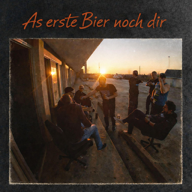 As erste Bier noch dir