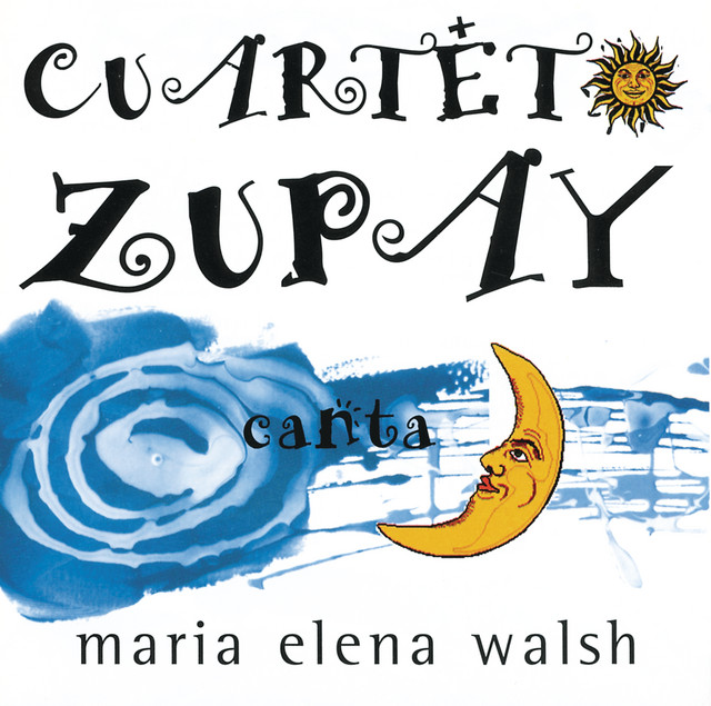 Cuarteto Zupay Canta María Elena Walsh cover