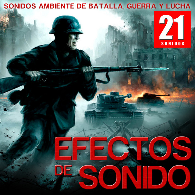 Efectos de Sonido. Sonidos Ambiente de Batalla, Guerra y Lucha cover art