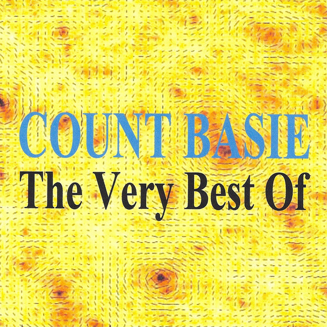 The Very Best Of : Count Basie - Compilation by Count Basie | Spotify