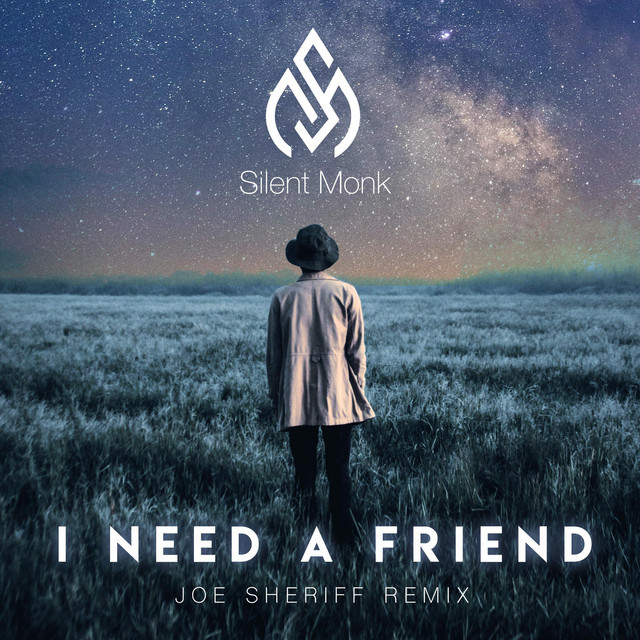 I Need a Friend - Joe Sheriff Remix