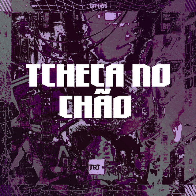TCHECA NO CHÃO