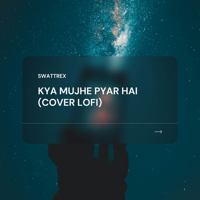 Kya Mujhe Pyar Hai - Lofi