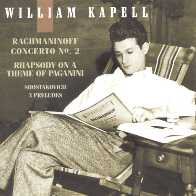 William Kapell Edition, Vol. 3: Rachmaninoff: Concerto No. 2 and Rhapsody on a Theme of Paganini; Shostakovich: 3 Preludes cover art