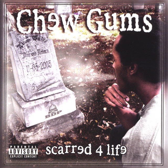 Scarred 4 Life - Album by Chew Gums | Spotify