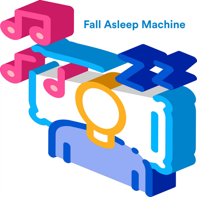 Fall Asleep Machine by Fall Asleep Machine
