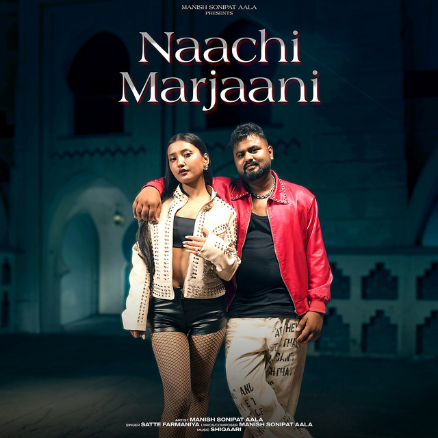Naachi Marjaani