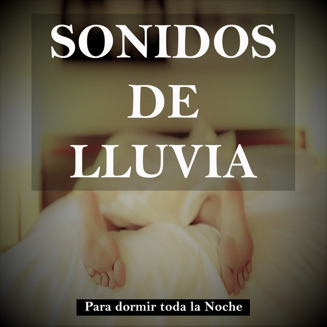 Sonidos de Lluvia para Dormir Toda la Noche cover art
