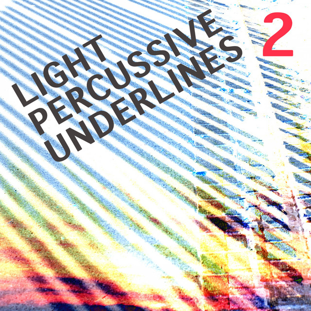 Light Percussive Underlines, Vol. 2 - Album by Gerhard Bickl | Spotify