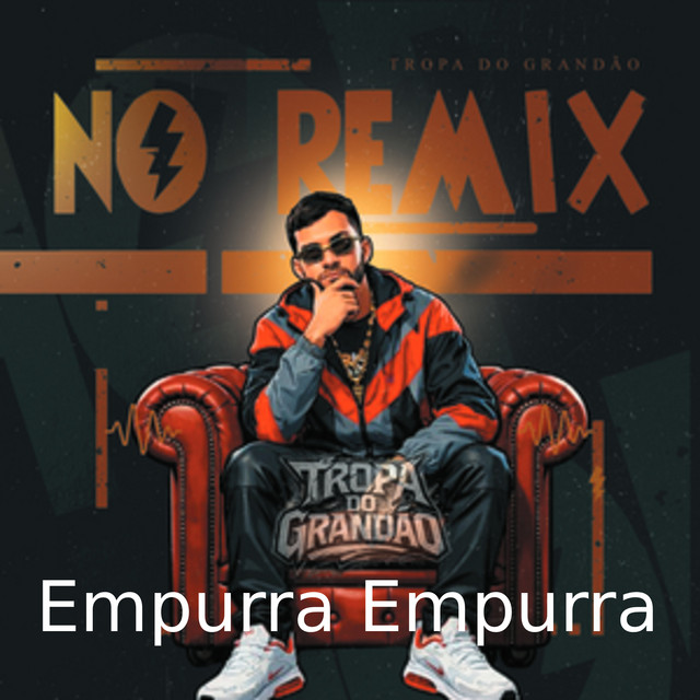 Empurra Empurra (No Remix)
