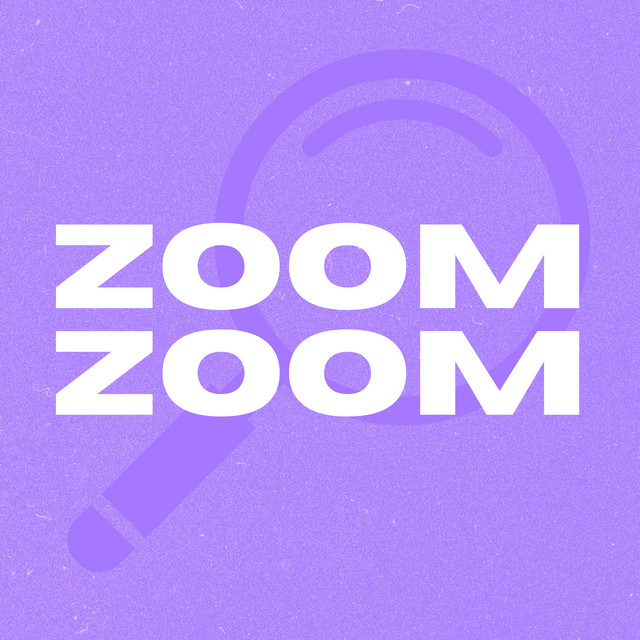Zoom Zoom
