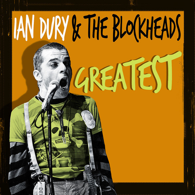 Greatest - Album by Ian Dury & The Blockheads | Spotify